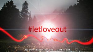 #letloveout Sermon Series
