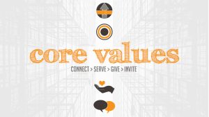 True North Church's Core Values are to Connect, Serve, Give, and Invite